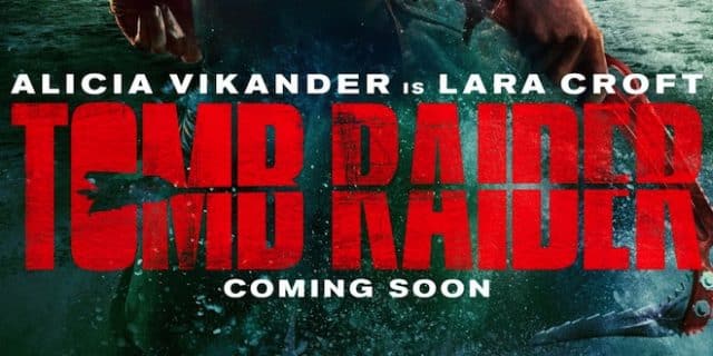 Le film Tomb Raider arrivera au cinéma en 2018